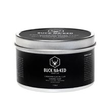 Load image into Gallery viewer, BUCK NAKED Canadian Glacial Clay Shaving Soap